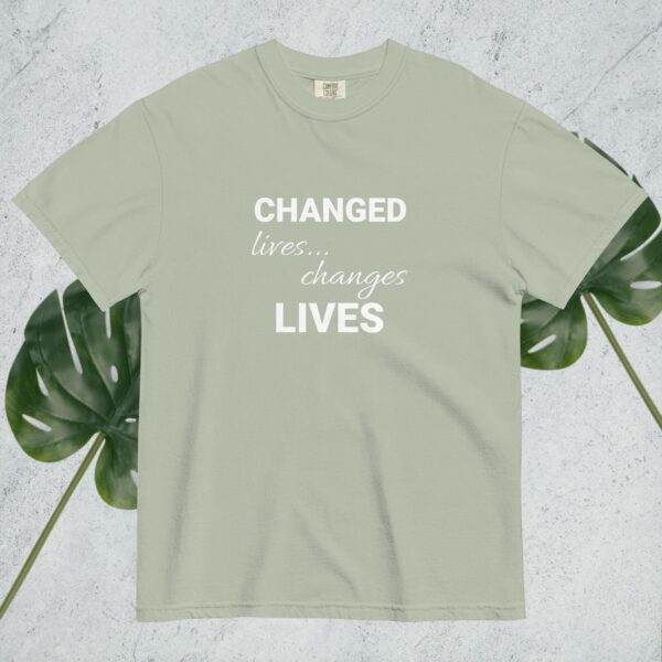 Changed Lives... Changes Lives - Comfort Colors - Image 4