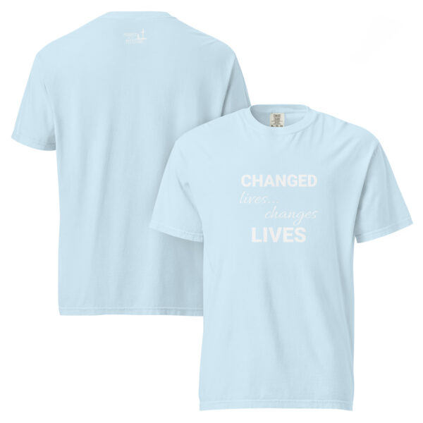 Changed Lives... Changes Lives - Comfort Colors - Image 17