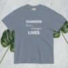 Changed Lives... Changes Lives - Comfort Colors - Image 27