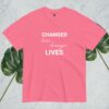 Changed Lives... Changes Lives - Comfort Colors - Image 32