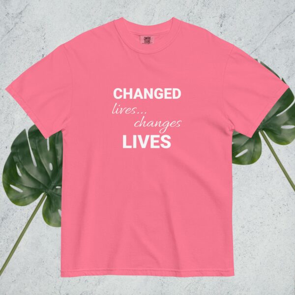 Changed Lives... Changes Lives - Comfort Colors - Image 32