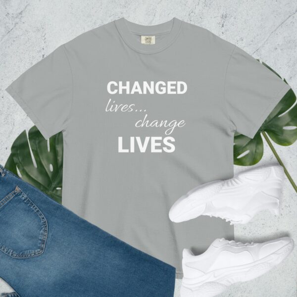 Changed Lives... Change Lives - Comfort Colors - Image 16